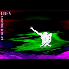 EDERA - AND MOUTH DISAPPEARS (CD)